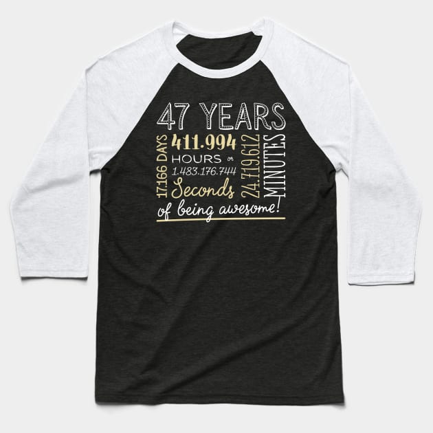 47th Birthday Gifts - 47 Years of being Awesome in Hours & Seconds Baseball T-Shirt by BetterManufaktur